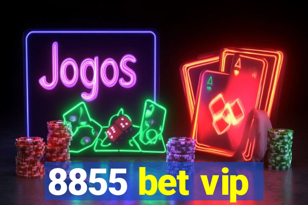 8855 bet vip